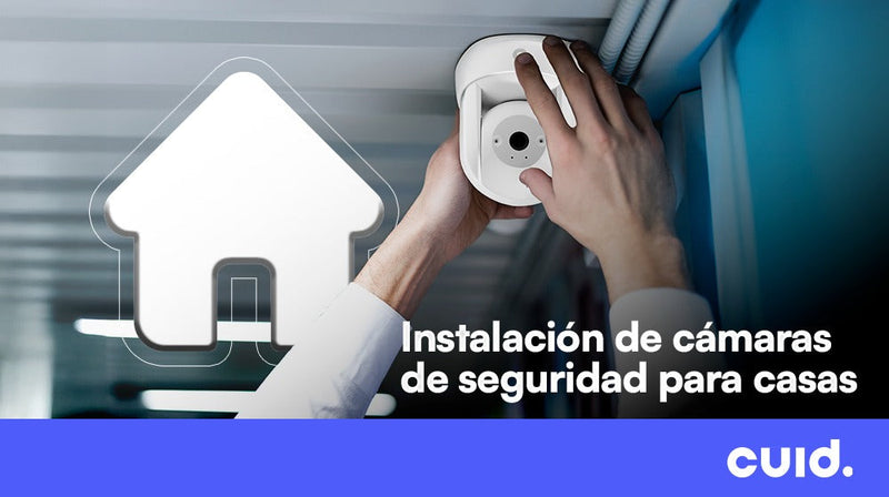 Instalación de cámaras de seguridad para casas en México: lo que necesitas saber en 2025