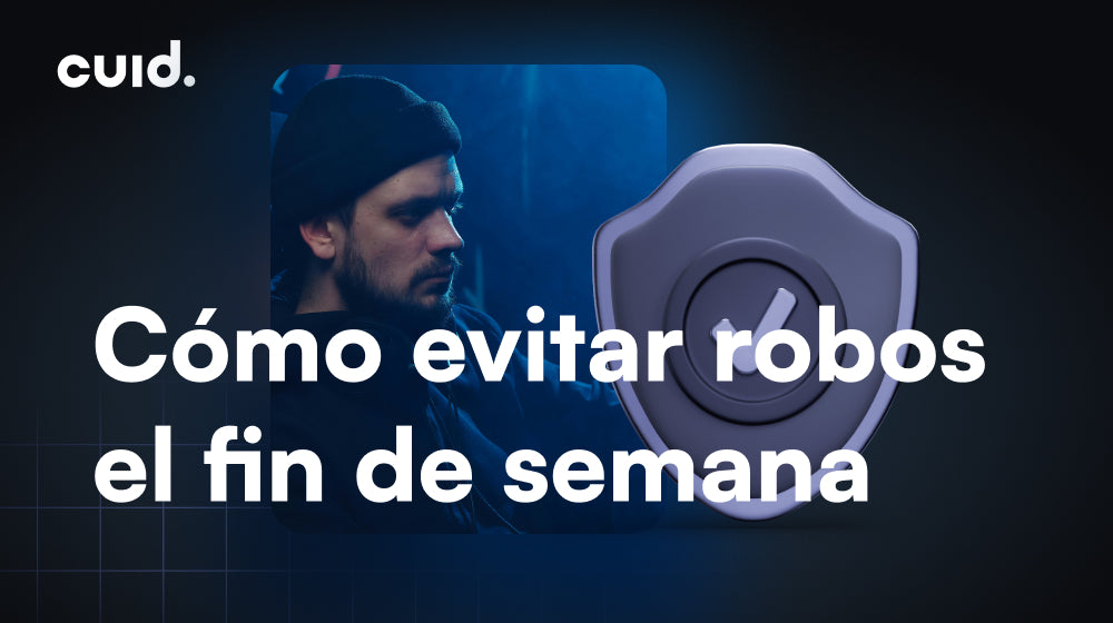 Cómo Evitar Robos Durante el Fin de Semana: Guía de Seguridad para tu Hogar