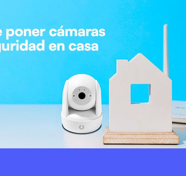 Dónde poner cámaras de seguridad en casa: una guía simple y práctica para tu hogar